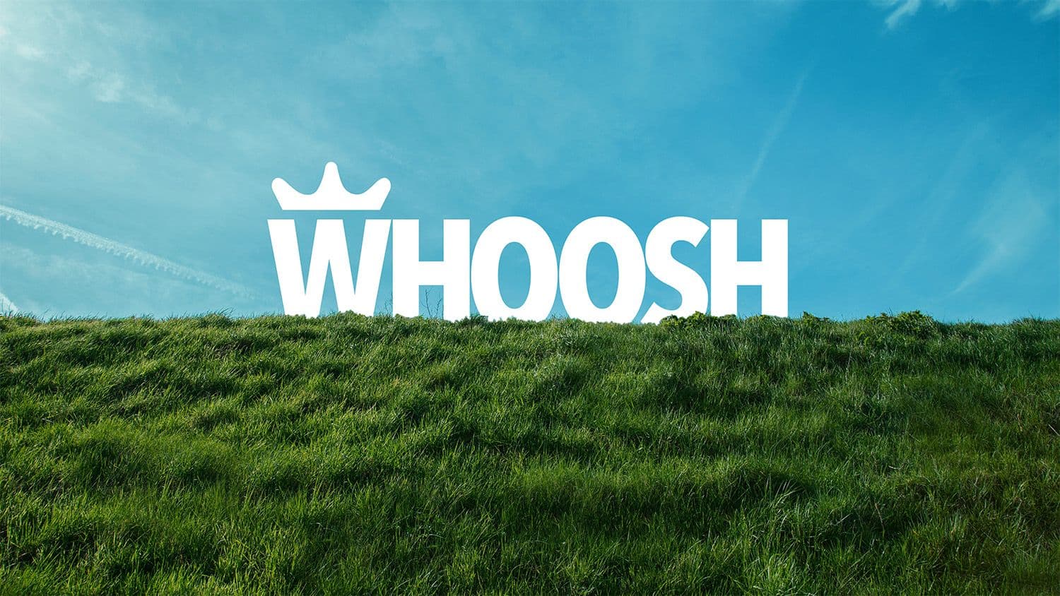Whoosh Field of Dreams